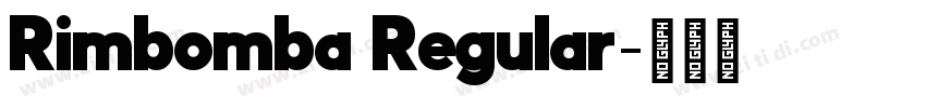 Rimbomba Regular字体转换 Rimbomba Regular字体转换